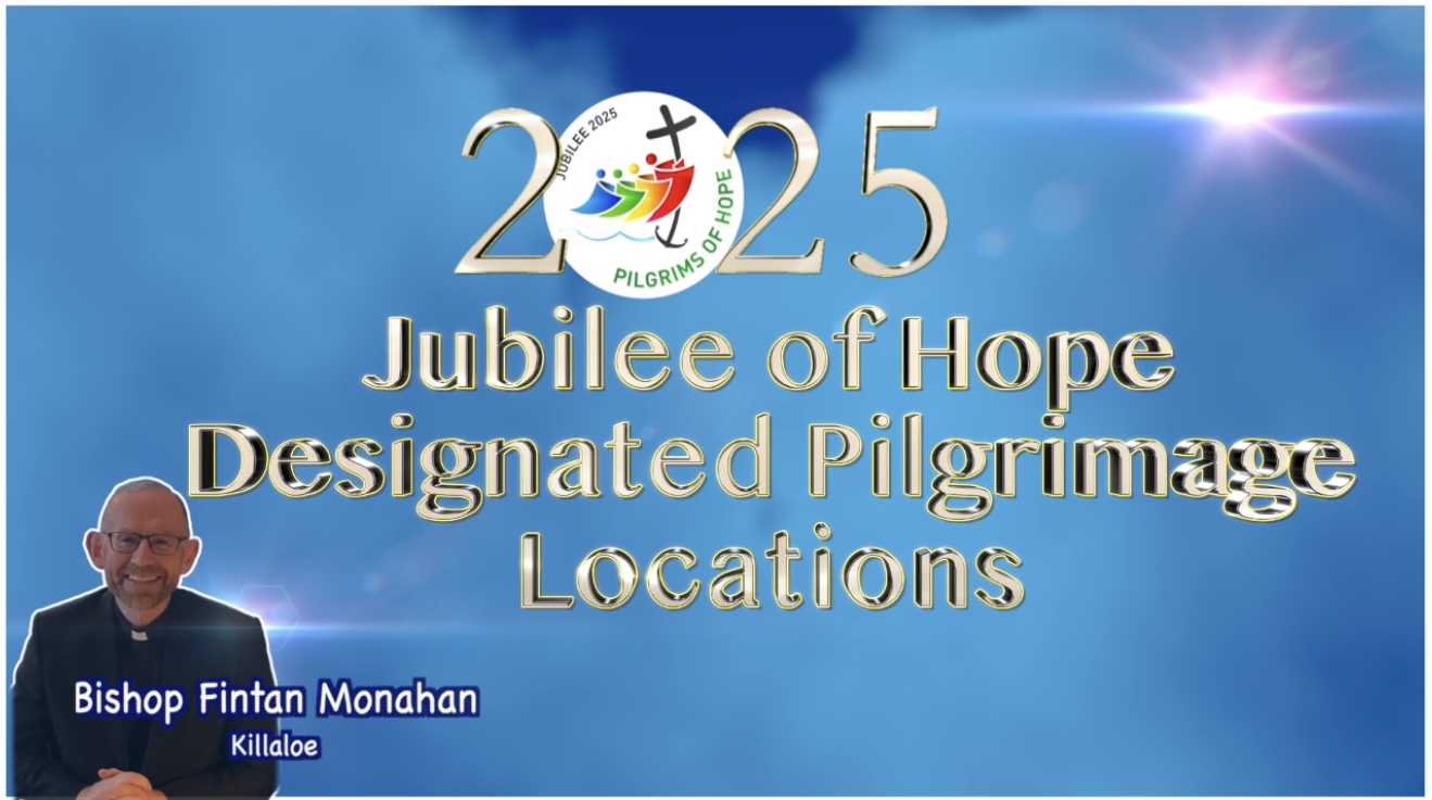 Pilgrimage Locations of Hope - National and Diocesan - Killaloe Diocese